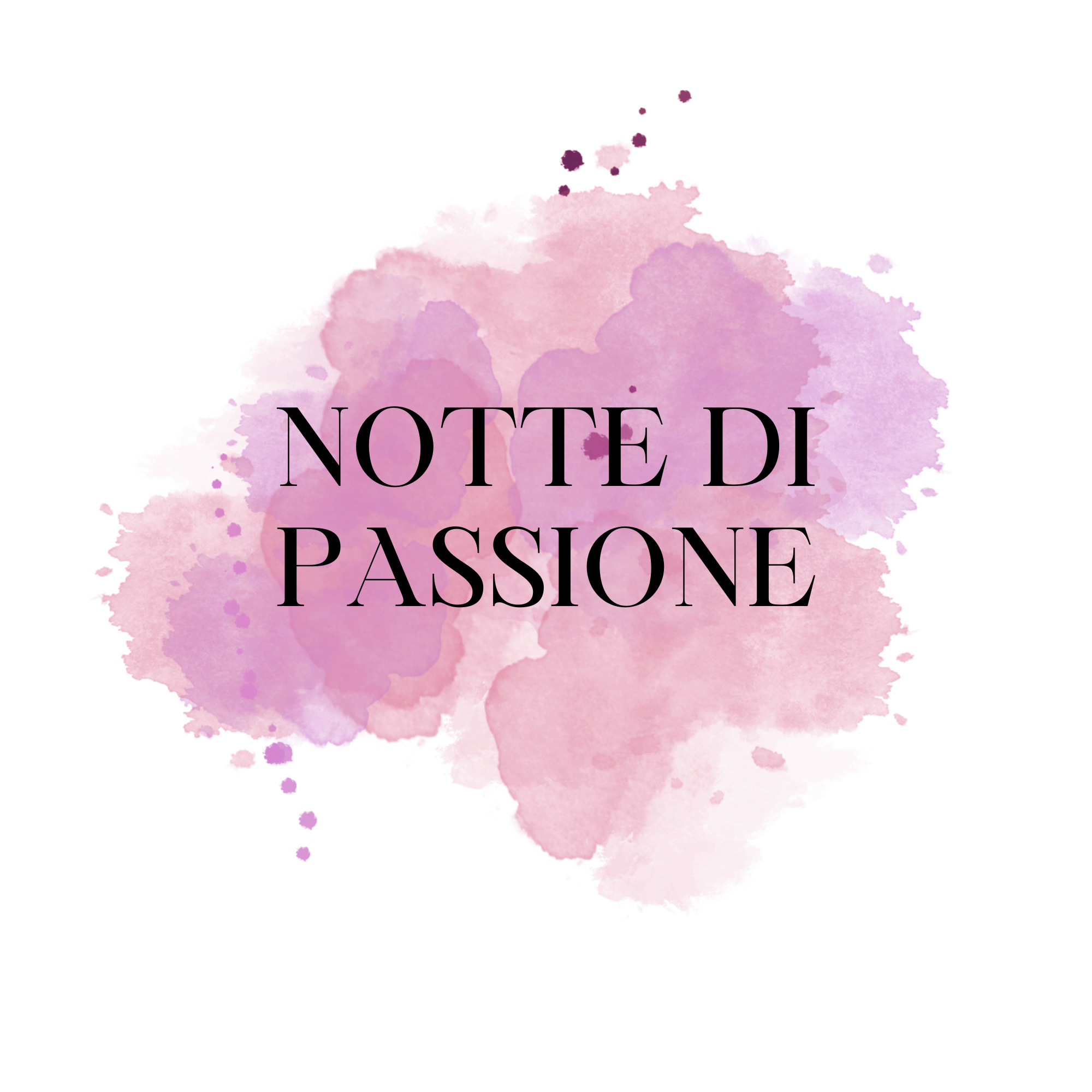 𝐍𝐎𝐓𝐓𝐄 𝐃𝐈 𝐏𝐀𝐒𝐒𝐈𝐎𝐍𝐄